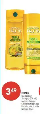 Pharmaprix FRUCTIS Shampoo (370 mL) or Conditioner (354 mL) offer