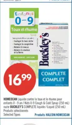 Pharmaprix HOMEOCAN Kids 0.9 Cough & Cold Syrup pour BUCKLEY'S COMPLETE LIQUID (250mL) offer