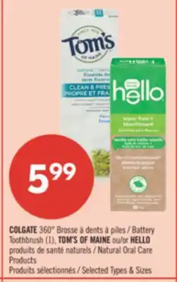 Pharmaprix COLGATE Battery Toothbrush, TOM'S OF NAINE or HELLO Natural Oral Care Products offer