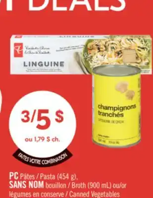 Pharmaprix PC PASTA (454g) NO NAME BROTH (900ml) or CANNED VEGETABLES offer