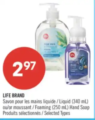 Pharmaprix LIFE BRAND Savon Liquid (340 mL) or Foaming (250 mL) Hand Soap offer