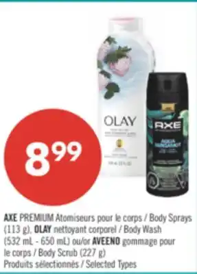 Pharmaprix AXE PREMIUM Body Sprays (113 g), OLAY Body Wash (532 mL - 650 mL) or AVEENO Body Scrub (227 g) offer