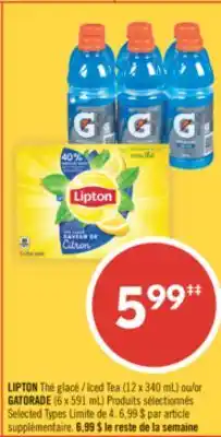 Pharmaprix LIPTON / Iced Tea (12 x 340 mL) ou/or GATORADE (6 x 591 mL) offer