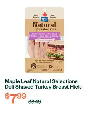 Voilà Maple Leaf Natural Selections Deli Shaved Turkey Breast Hickory Smoked 175 g offer