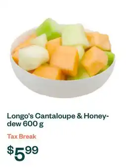 Voilà Longo's Cantaloupe & Honeydew 600 g offer