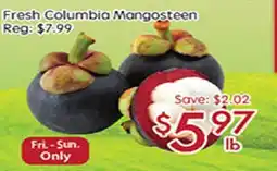 Sunny Food Mart Fresh Columbia Mangosteen offer