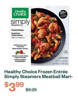 Voilà Healthy Choice Frozen Entrée Simply Steamers Meatball Marinara 283 g offer