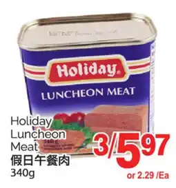 T&T Supermarket HOLIDAY LUNCHEON MEAT, 340 g offer