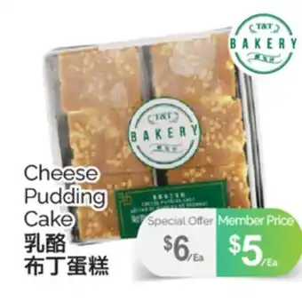 T&T Supermarket CHEESE PUDDING CAKE offer