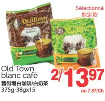 T&T Supermarket OLD TOWN BLANC CAFÉ, 375G-38GX15 offer