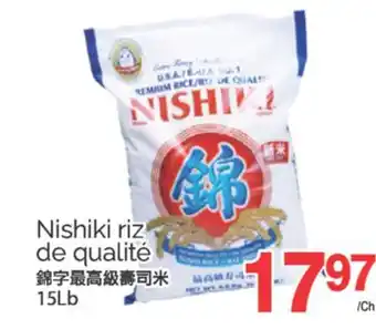 T&T Supermarket NISHIKI RIZ DE QUALITÉ, 15 Lb offer