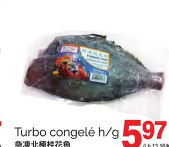 T&T Supermarket TURBO CONGELÉ H/G offer