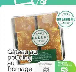 T&T Supermarket GÂTEAU AU POUDING AU FROMAGE offer