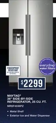 TA Appliances & Barbecues MAYTAG 36 SIDE-BY-SIDE REFRIGERATOR, 25 CU. FT offer