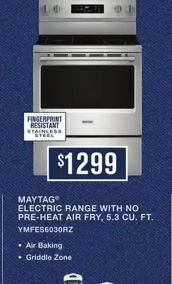 TA Appliances & Barbecues MAYTAG ELECTRIC RANGE WITH NO PRE-HEAT AIR FRY, 5.3 CU. FT offer