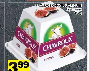 Supermarché PA FROMAGE CHAVROUX FIGUES | Fig Cheese offer