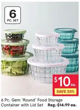 Kitchen Stuff Plus 6 Pc. Gem' Round' Food Storage Container with Lid Set offer