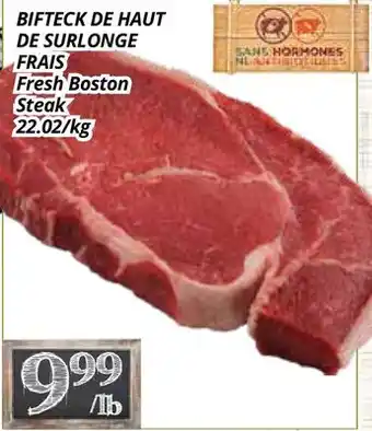 Supermarché PA BIFTECK DE HAUT DE SURLONGE FRAIS | Fresh Boston Steak Steak offer