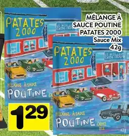 Supermarché PA MÉLANGE À SAUCE POUTINE PATATES 2000 | Sauce Mix offer