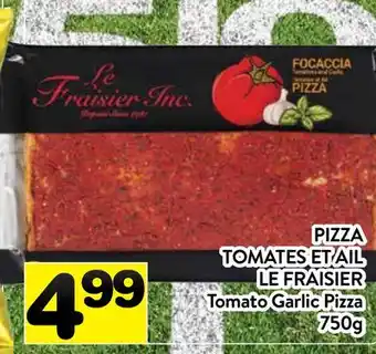 Supermarché PA PIZZA TOMATES ET AIL LE FRAISIER | Tomato Garlic Pizza offer