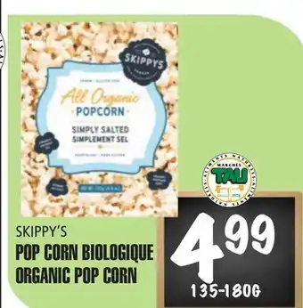 Marches Tau POP CORN BIOLOGIQUE SKIPPY'S offer