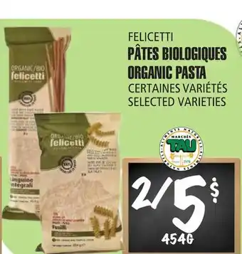 Marches Tau PÂTES BIOLOGIQUES FELICETTI offer