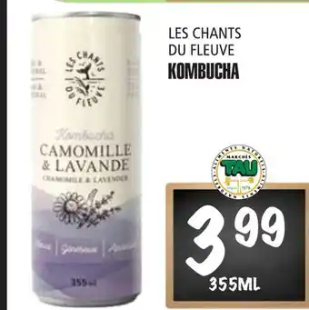 Marches Tau LES CHANTS DU FLEUVE KOMBUCHA offer