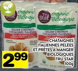 Supermarché PA CHÂTAIGNES ITALIENNES PELÉES ET PRÊTES À MANGER BIOLOGIQUES TRU STAR offer