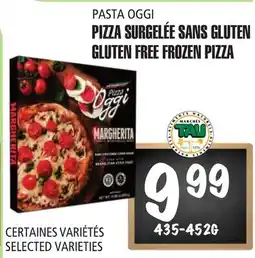 Marches Tau PIZZA SURGELÉE SANS GLUTEN PASTA OGGI offer