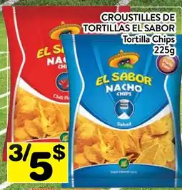 Supermarché PA CROUSTILLES DE TORTILLAS EL SABOR | Tortilla Chips offer