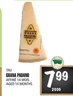 Marches Tau GRANA PADANO TAU offer