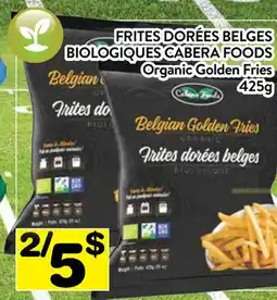 Supermarché PA FRITES DORÉES BELGES BIOLOGIQUES CABERA FOODS | Organic Golden Fries offer