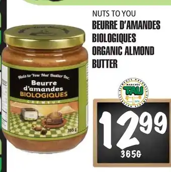 Marches Tau BEURRE D'AMANDES BIOLOGIQUES NUTS TO YOU offer