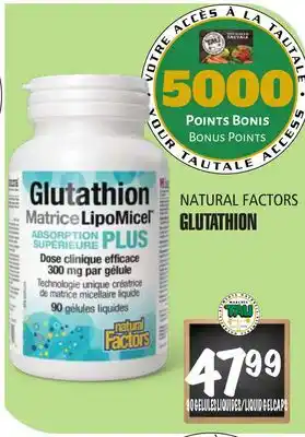 Marches Tau GLUTATHION NATURAL FACTORS offer