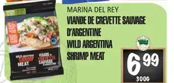 Marches Tau VIANDE DE CREVETTE SAUVAGE D'ARGENTINE MARINA DEL REY offer