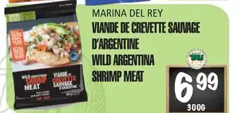 Marches Tau VIANDE DE CREVETTE SAUVAGE D'ARGENTINE MARINA DEL REY offer