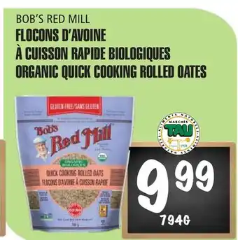 Marches Tau FLOCONS D'AVOINE À CUISSON RAPIDE BIOLOGIQUES BOB'S RED MILL offer