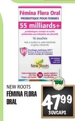 Marches Tau FÉMINA FLORA ORAL NEW ROOTS offer