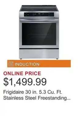 Costco Frigidaire 30 in. 5.3 Cu. Ft. Stainless Steel Freestanding Induction Range with Convection Bake offer