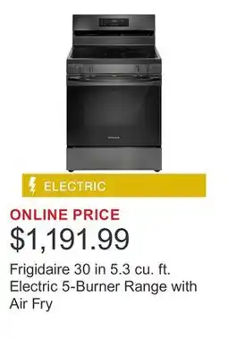 Costco Frigidaire 30 in 5.3 cu. ft. Electric 5-Burner Range with Air Fry offer