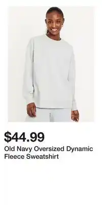 Old Navy Old Navy Oversized Dynamic Fleece Sweatshirt offer