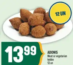 Marché Adonis ADONIS MEAT OR VEGETARIAN KEBBE offer