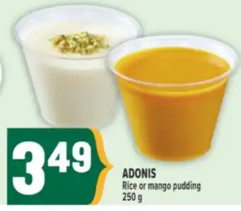 Marché Adonis ADONIS RICE OR MANGO PUDDING offer