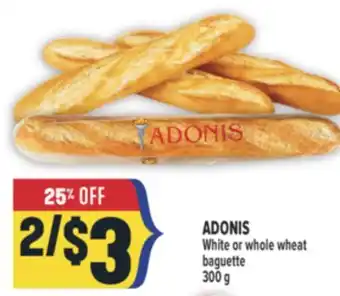 Marché Adonis ADONIS WHITE OR WHOLE WHEAT BAGUETTE offer