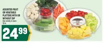 Marché Adonis ASSORTED FRUIT OR VEGETABLE PLATTERS WITH OR WITHOUT DIP offer