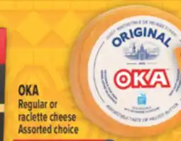 Marché Adonis OKA REGULAR OR RACLETTE CHEESE offer