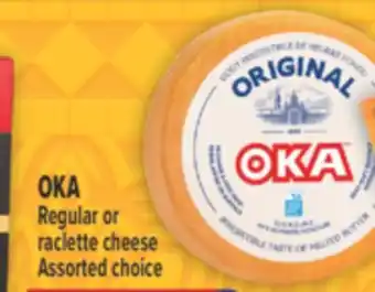 Marché Adonis OKA REGULAR OR RACLETTE CHEESE offer