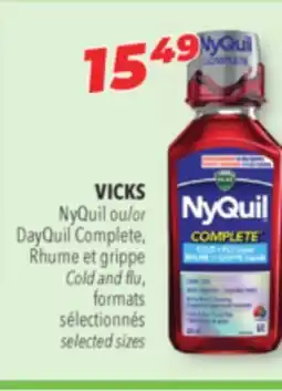 Familiprix VICKS NyQuil ou/or DayQuil Complete, Cold and flu, formats selected sizes offer