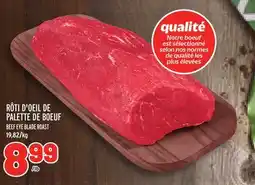 Metro RÔTI D'OEIL DE PALETTE DE BOEUF | BEEF EYE BLADE ROAST offer