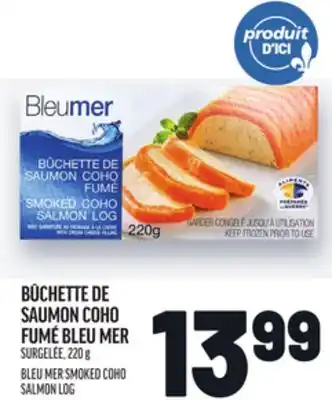 Metro BÛCHETTE DE SAUMON COHO FUMÉ BLEU MER | BLEU MER SMOKED COHO SALMON LOG offer